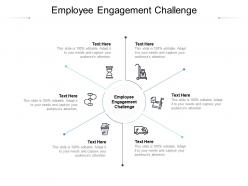 Employee engagement challenge ppt powerpoint presentation summary slide cpb