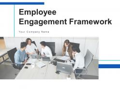 Employee engagement framework empowerment organizational success workforce strategies