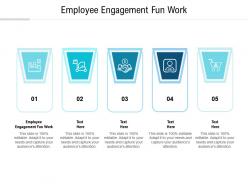 Employee engagement fun work ppt powerpoint presentation styles templates cpb