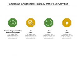 Employee engagement ideas monthly fun activities ppt powerpoint presentation ideas design ideas cpb