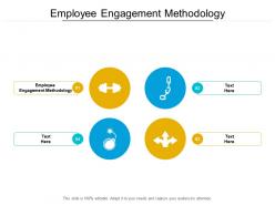 Employee engagement methodology ppt powerpoint presentation pictures grid cpb
