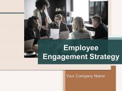 Employee Engagement Strategy Powerpoint Presentation Slides