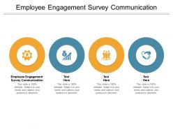 Employee engagement survey communication ppt powerpoint presentation model topics cpb