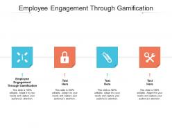 Employee engagement through gamification ppt powerpoint presentation professional graphics cpb