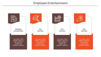 Employee Entertainment Ppt Powerpoint Presentation Slides Ideas Cpb