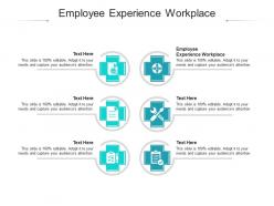 Employee experience workplace ppt powerpoint presentation model cpb
