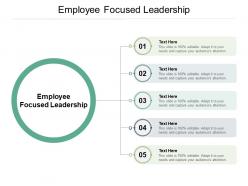 Employee focused leadership ppt powerpoint presentation images cpb