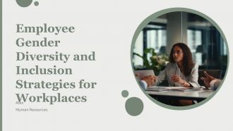 Employee Gender Diversity And Inclusion Strategies For Workplaces PPT Template AT