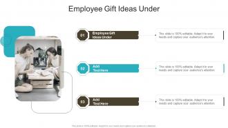 Employee Gift Ideas Under In Powerpoint And Google Slides Cpb