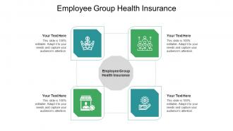 Employee group health insurance ppt powerpoint presentation layouts show cpb