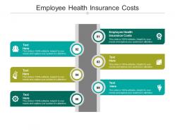 Employee health insurance costs ppt powerpoint presentation ideas cpb