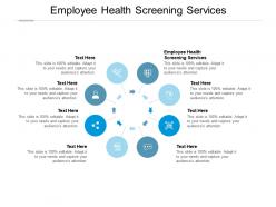 Employee health screening services ppt powerpoint presentation gallery display cpb