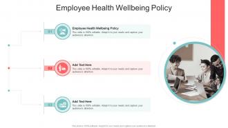 Employee Health Wellbeing Policy In Powerpoint And Google Slides Cpb