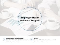 Employee health wellness program ppt powerpoint presentation slides cpb