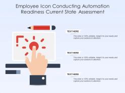 Employee Icon Conducting Automation Readiness Current State Assessment