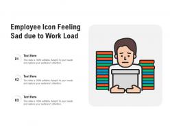 Employee icon feeling sad due to work load