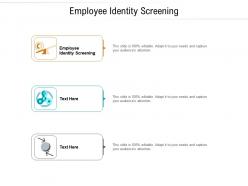 Employee identity screening ppt powerpoint presentation icon files cpb