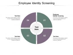 Employee identity screening ppt powerpoint presentation pictures grid cpb