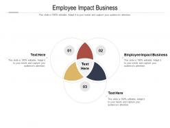 Employee impact business ppt powerpoint presentation infographic template elements cpb