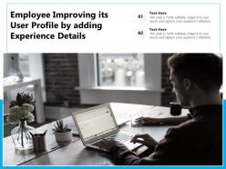 Employee improving its user profile by adding experience details