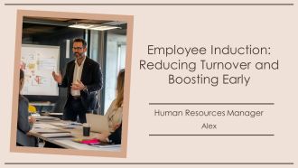 Employee Induction Reducing Turnover And Boosting Early PPT Information AT