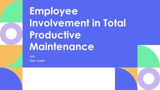 Employee Involvement In Total Productive Maintenance PPT Demonstration AT
