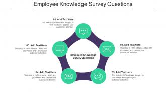 Employee Knowledge Survey Questions In Powerpoint And Google Slides Cpb