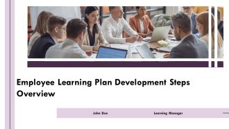 Employee Learning Plan Development Steps Overview PPT Slides AT