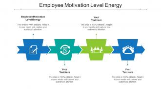 Employee Motivation Level Energy Ppt Powerpoint Presentation Clipart Cpb