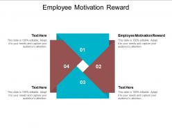 Employee motivation reward ppt powerpoint presentation icon example topics cpb