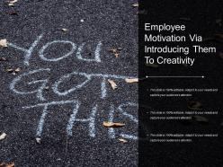 Employee motivation via introducing them to creativity