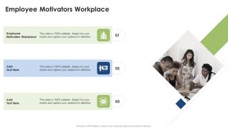 Employee Motivators Workplace In Powerpoint And Google Slides Cpb