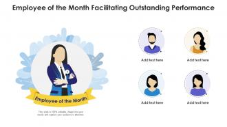 Employee of the month facilitating outstanding performance infographic template