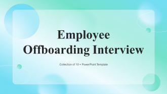 Employee Offboarding Interview Powerpoint Ppt Template Bundles