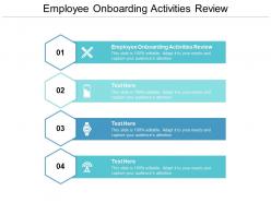 Employee onboarding activities review ppt powerpoint presentation styles mockup cpb