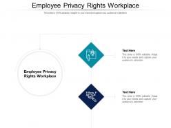 Employee privacy rights workplace ppt powerpoint presentation inspiration professional cpb