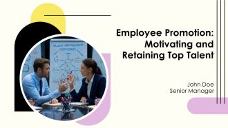 Employee Promotion Motivating And Retaining Top Talent PPT Summary AT
