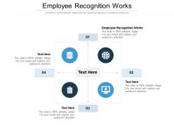 Employee recognition works ppt powerpoint presentation model diagrams cpb