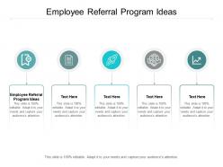 Employee referral program ideas ppt powerpoint presentation styles picture cpb