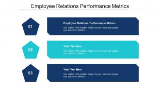 Employee Relations Performance Metrics Ppt Powerpoint Presentation Portfolio Cpb