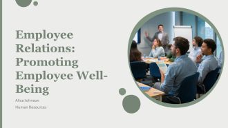 Employee Relations Promoting Employee Well Being PPT Demonstration AT