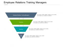 Employee relations training managers ppt powerpoint presentation ideas outline cpb