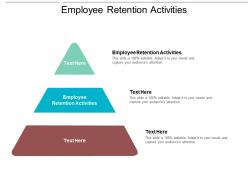 Employee retention activities ppt powerpoint presentation model graphics cpb
