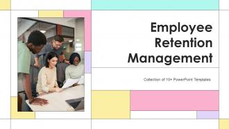 Employee Retention Management Powerpoint Ppt Template Bundles