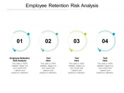 Employee retention risk analysis ppt powerpoint presentation outline example topics cpb