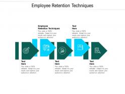 Employee retention techniques ppt powerpoint presentation infographic template clipart images cpb