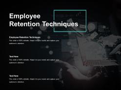 Employee retention techniques ppt powerpoint presentation model visual aids cpb
