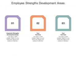 Employee strengths development areas ppt powerpoint presentation infographics example file cpb