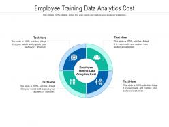 Employee training data analytics cost ppt powerpoint images cpb