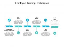Employee training techniques ppt powerpoint presentation styles background cpb